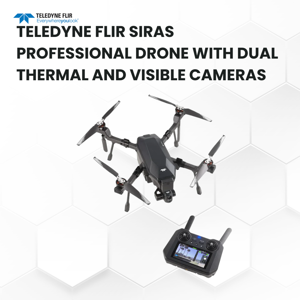 Teledyne FLIR SIRAS Professional Drone with Dual Thermal and Visible Cameras