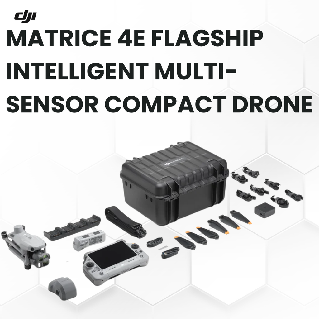 DJI MATRICE 4E FLAGSHIP INTELLIGENT MULTI-SENSOR COMPACT DRONE