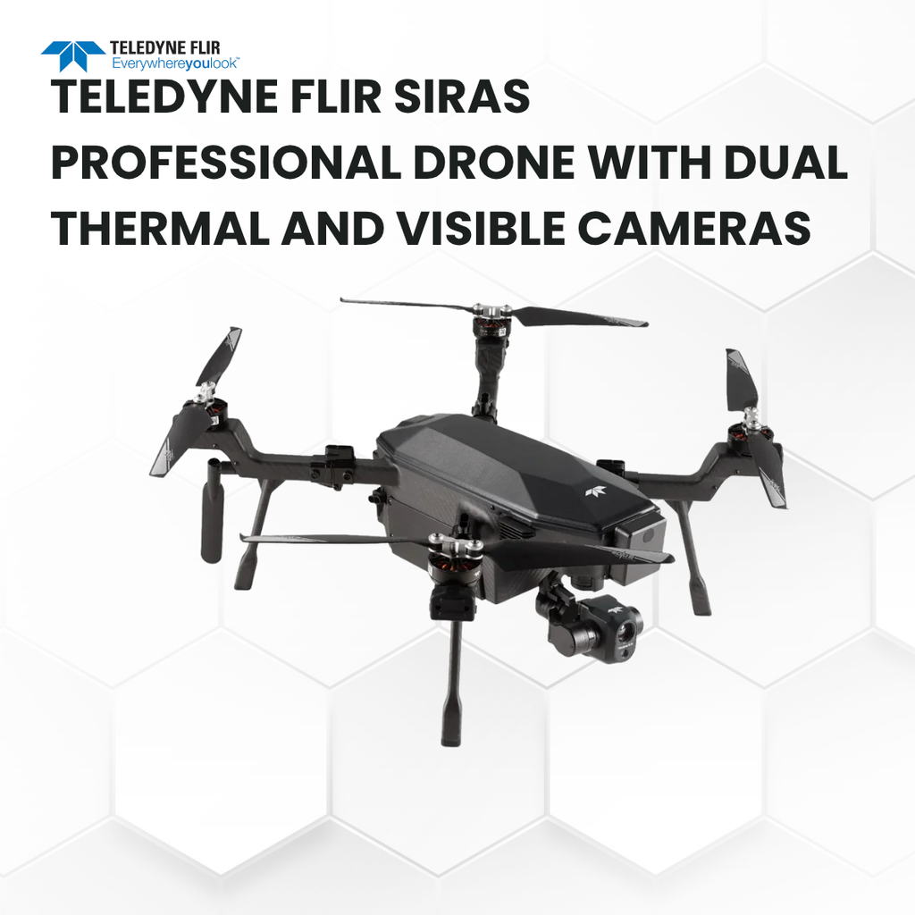 Teledyne FLIR SIRAS Professional Drone with Dual Thermal and Visible Cameras