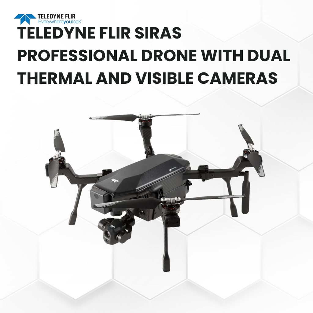 Teledyne FLIR SIRAS Professional Drone with Dual Thermal and Visible Cameras